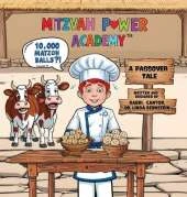 Mitzvah Power Academy: 10,000 Matzoh Balls?!, A Passover Tale