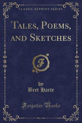 Tales, Poems, and Sketches (Classic Reprint)