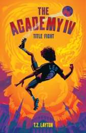 The Academy IV: Title Fight