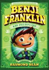 Benji Franklin: Kid Zillionaire