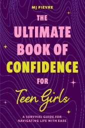 The Ultimate Book of Confidence for Teen Girls