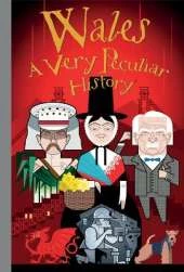 Wales: A Very Peculiar History