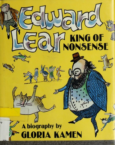 Edward Lear, King of Nonsense: A Biography