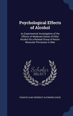 Psychological Effects of Alcohol: An Experimental Investigation of the Effects of Moderate Doses of Ethyl Alcohol on a Related Group of Neuro-Muscular Processes in Man