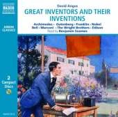 Great Inventors and Their Inventions: Archimedes, Gutenberg, Franklin, Nobel, Bell, Marconi, The Wright Brothers, Edison