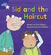 Star Phonics Phase 4: Sid and the Haircut