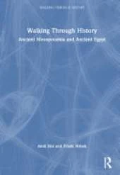 Walking Through History: Ancient Mesopotamia and Ancient Egypt