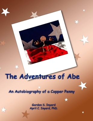 The Adventures of Abe: An Autobiography of a Copper Penny