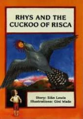 Rhys and the Cuckoo of Risca