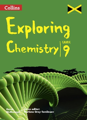 Collins Exploring Chemistry: Grade 9 for Jamaica