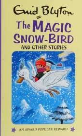 The Magic Snow Bird and Other Stories