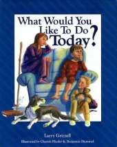 What Would You Like to Do Today?