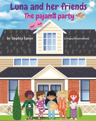 Luna and her friends: Pajama Party