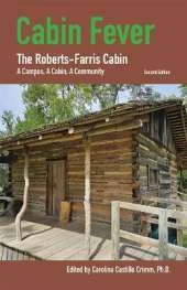 Cabin Fever: The Roberts-Farris Cabin