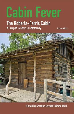 Cabin Fever: The Roberts-Farris Cabin