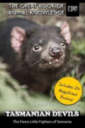 Tasmanian Devils: The Fierce Little Fighters of Tasmania