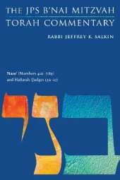 Naso' (Numbers 4:21-7:89) and Haftarah (Judges 13:2-25): The JPS B'nai Mitzvah Torah Commentary