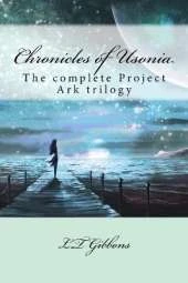 Chronicles of Usonia: The complete Project Ark trilogy