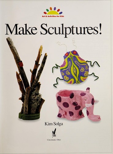 Make Sculptures!