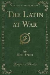 The Latin at War (Classic Reprint)