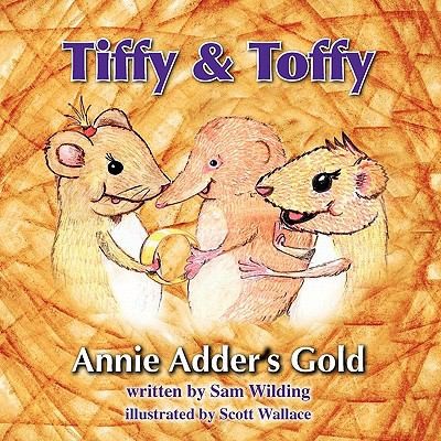 Tiffy and Toffy - Annie Adder's Gold