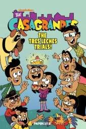The Casagrandes Vol. 11: The Tres Leches Trials