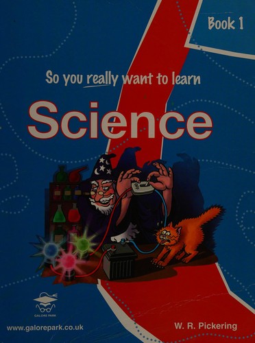 So You Really Want to Learn Science: A Textbook for Key Stage 2 and Common Entrance