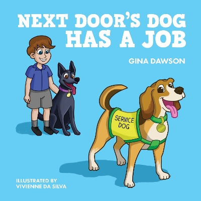 Next Door's Dog Has A Job: Paperback edition