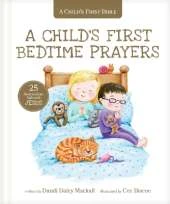 Child's First Bedtime Prayers, A: 25 Heart-to-Heart Talks with Jesus