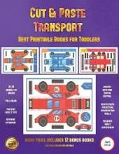 Best Printable Books for Toddlers (Cut and Paste Transport): 20 Full-Color Cut and Paste Kindergarten 3D Activity Sheets Designed to Develop Visuo-Perceptual Skills in Preschool Children.