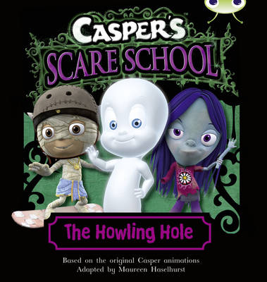 Casper's Scare School: The Howling Hole (Turquoise A)