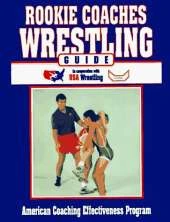 Rookie Coaches Wrestling Guide