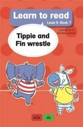 Learn to read (Level 5 Book 7): Tippie and Fin wrestle