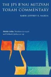 Shelah Lekha (Numbers 13:1-15:41) and Haftarah (Joshua 2:1-24): The JPS B'nai Mitzvah Torah Commentary
