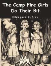 The Camp Fire Girls Do Their Bit