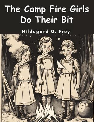 The Camp Fire Girls Do Their Bit