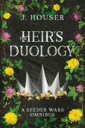 The Heir's Duology: A Seeder Wars Omnibus