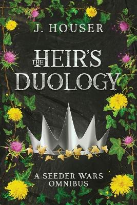 The Heir's Duology: A Seeder Wars Omnibus