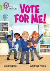 Vote for me!: Band 11+/Lime Plus