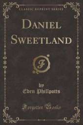 Daniel Sweetland (Classic Reprint)