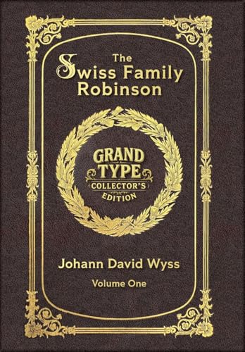 Large Print - The Swiss Family Robinson, Volume 1 of 2 - Grand Type Collector's Edition - Matte Hardcover with Dust Jacket
