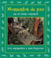 Momentos de Paz En El Reino Animal: Los Animales y Sus Hogares
