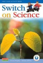 Switch On Science - 1st Class Pupil's Book