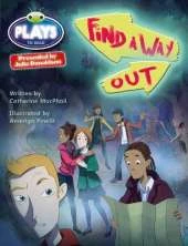 Bug Club Julia Donaldson Plays Red (KS2)/5C-5B Find a Way Out