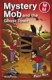 Mystery Mob and the Ghost Town Series 2