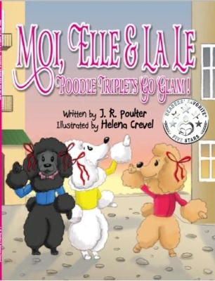 Moi Moi, Elle and La Le, Poodle Triplets Go Glam!