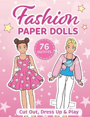 Cut out paper dolls: Fashion paper dolls for daughter or granddaughter
