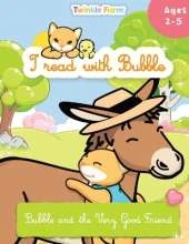 Bubble and the Very Good Friend: I read with Bubble