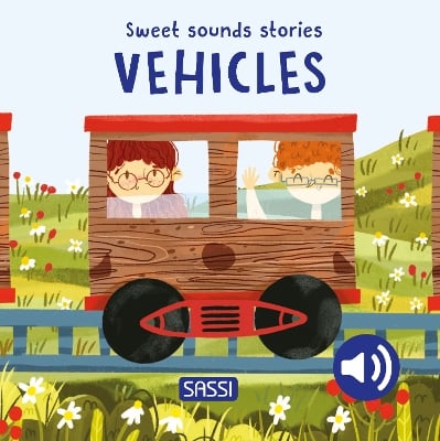 Sweet Sounds Stories. Vehicles