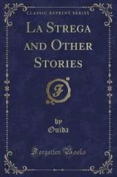 La Strega and Other Stories (Classic Reprint)